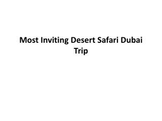 Most Inviting Desert Safari Dubai Trip