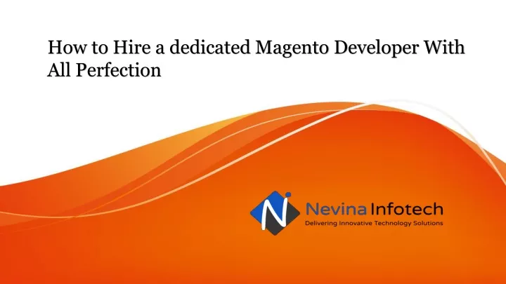 how to hire a dedicated magento developer with all perfection