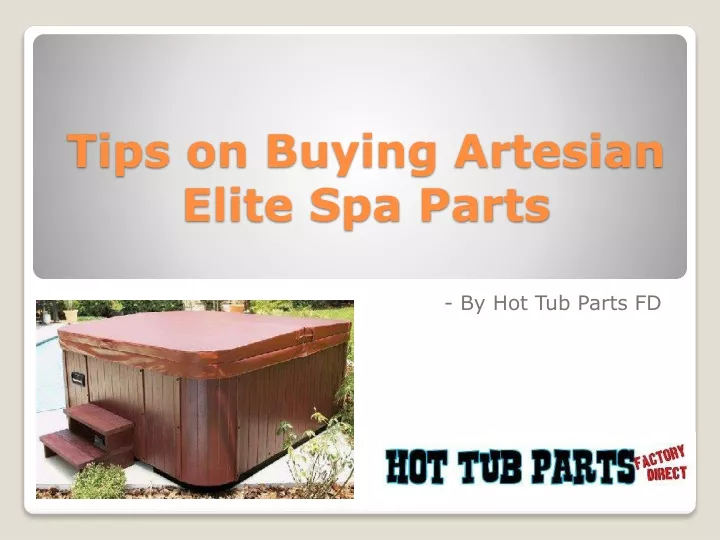 tips on buying artesian elite spa parts