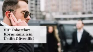 vip eskortlar koruman z i in st n g venlik