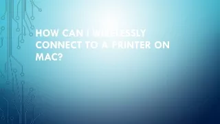 how can i wirelessly connect to a printer on mac