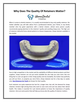 why does the quality of retainers matter