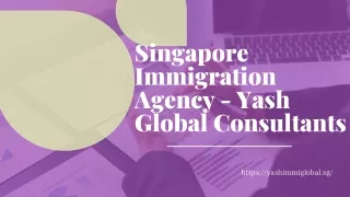 Singapore Immigration Agency - Yash Global Consultants