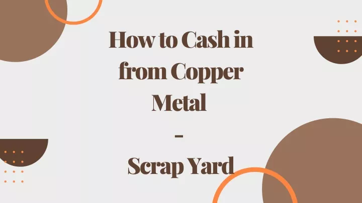 how to cash in from copper metal scrap yard