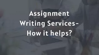 Assignment Writing Services- How it helps?