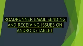 ROADRUNNER EMAIL SENDING AND RECEIVING ISSUES ON ANDROID/TABLET