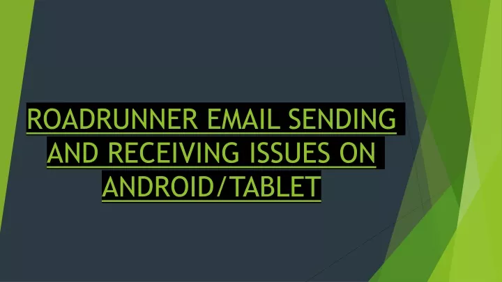 roadrunner email sending and receiving issues on android tablet