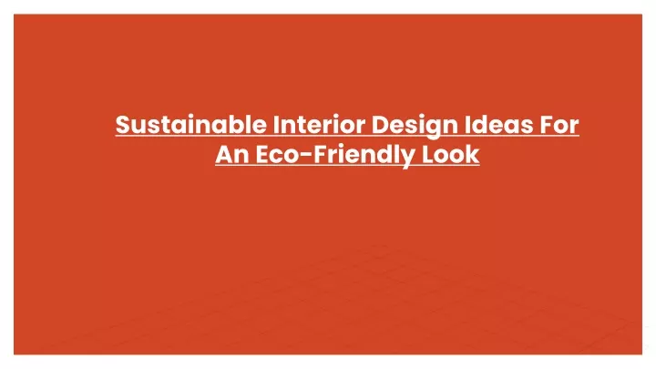sustainable interior design ideas for an eco friendly look