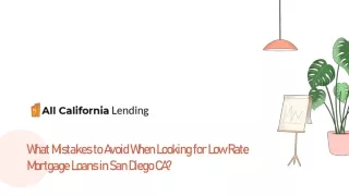 What Mistakes to Avoid When Looking for Low Rate Mortgage Loans in San Diego CA