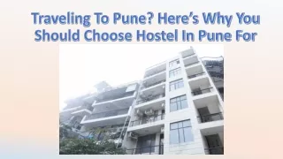 Traveling To Pune? Here’s Why You Should Choose Hostel In Pune For Stay