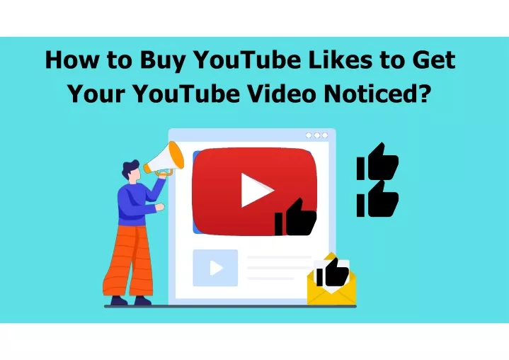 how to buy youtube likes to get your youtube video noticed
