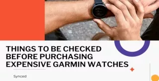 Things to be Checked Before Purchasing Expensive Garmin Watches