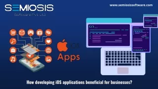 How developing iOS applications beneficial for businesses?