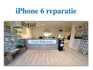 iPhone 6 reparatie