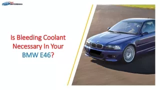 Is Bleeding Coolant Necessary In Your BMW E46
