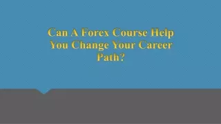 Can a Forex course help you change your career path