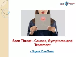 Sore Throat - Causes, Symptoms and Treatment