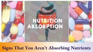 Signs That You Aren’t Absorbing Nutrients