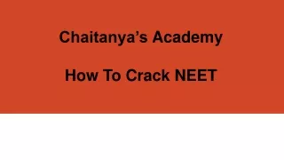 chaitanya s academy how to crack neet