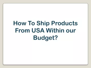 how to ship products from usa within our budget