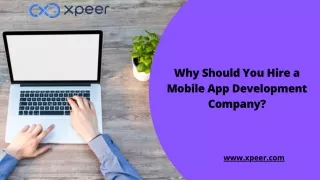 Why Should You Hire a Mobile App Development Company (1)