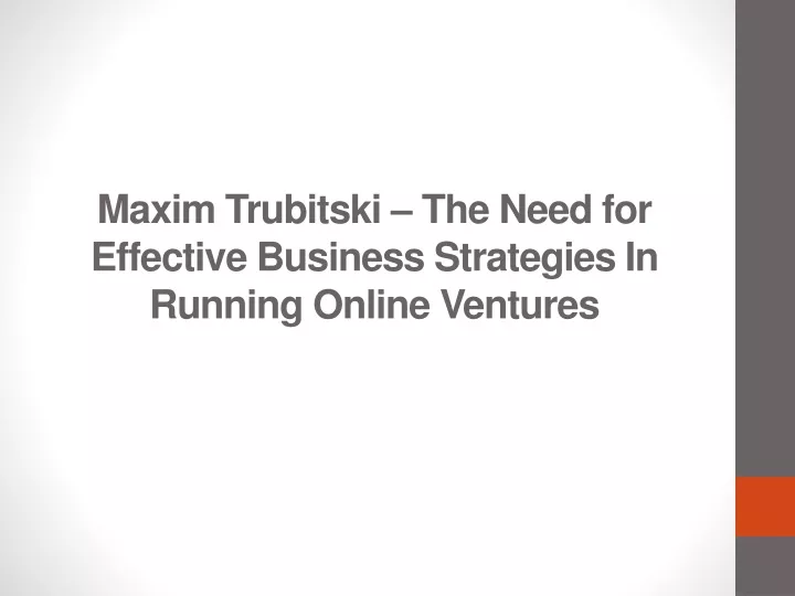 maxim trubitski the need for effective business strategies in running online ventures