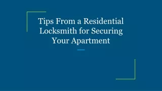 Tips From a Residential Locksmith for Securing Your Apartment