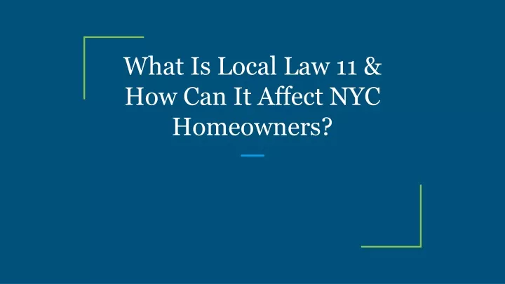 ppt-what-is-local-law-11-how-can-it-affect-nyc-homeowners