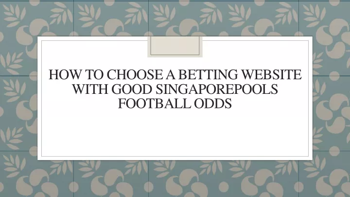 how to choose a betting website with good