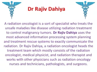 Dr Rajiv Dahiya - Do you want to go with Dr Rajiv Dahiya MD Why