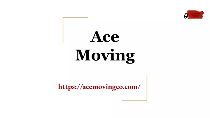 ace moving