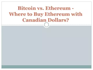bitcoin vs ethereum where to buy ethereum with canadian dollars