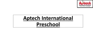 Aptech International Preschool - Best Preschool in India