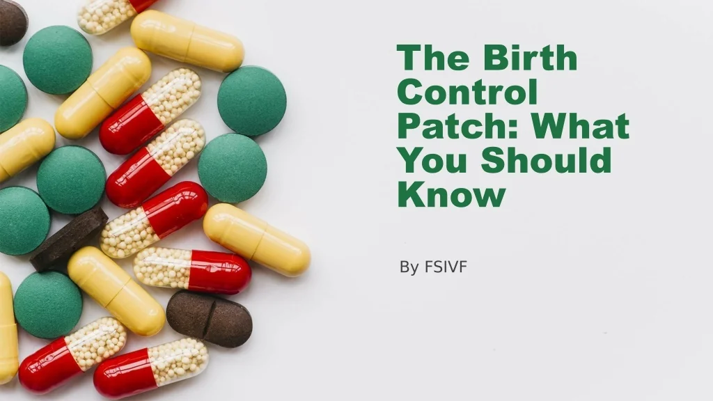 PPT - The Birth Control Patch: What You Should Know PowerPoint ...