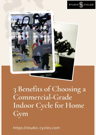 3 Benefits of Choosing a Commercial-Grade Indoor Cycle for Home Gym