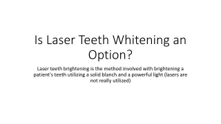 Is Laser Teeth Whitening an Option