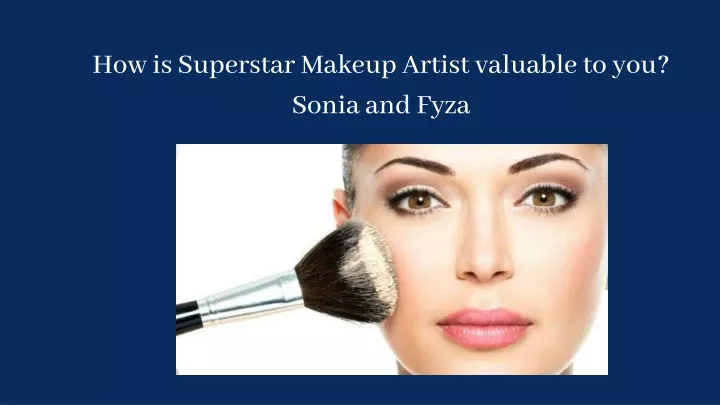 how is superstar makeup artist valuable