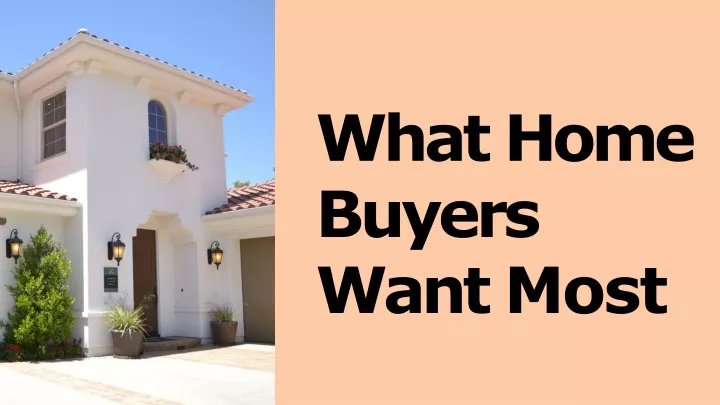 what home buyers want most