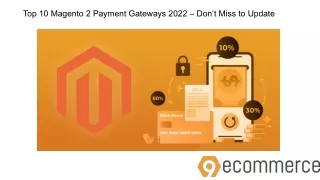 Top 10 Magento 2 Payment Gateways 2022 – Don’t Miss to Update