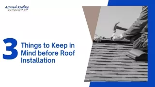 3 Things to Keep in Mind before Roof Installation