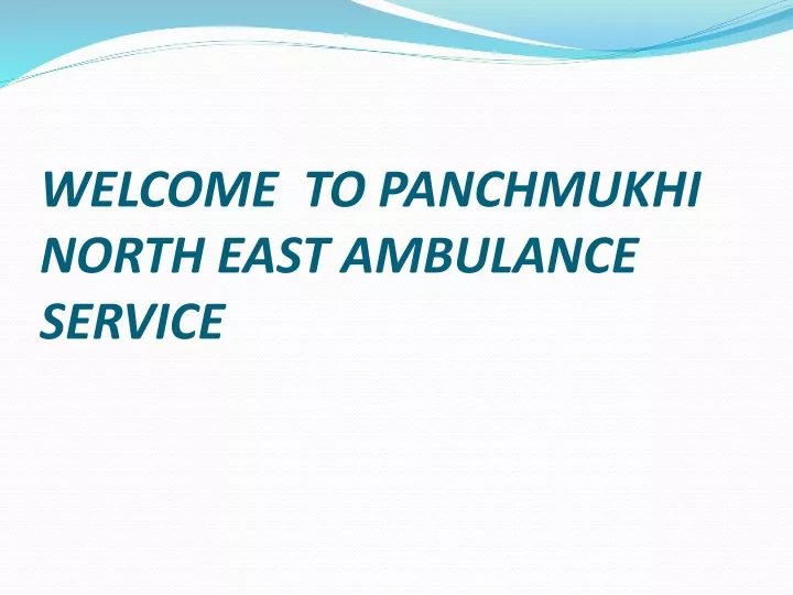 welcome to panchmukhi north east ambulance service