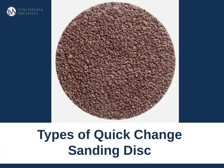 types of quick change sanding disc
