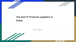 The best IT Products suppliers in Dubai