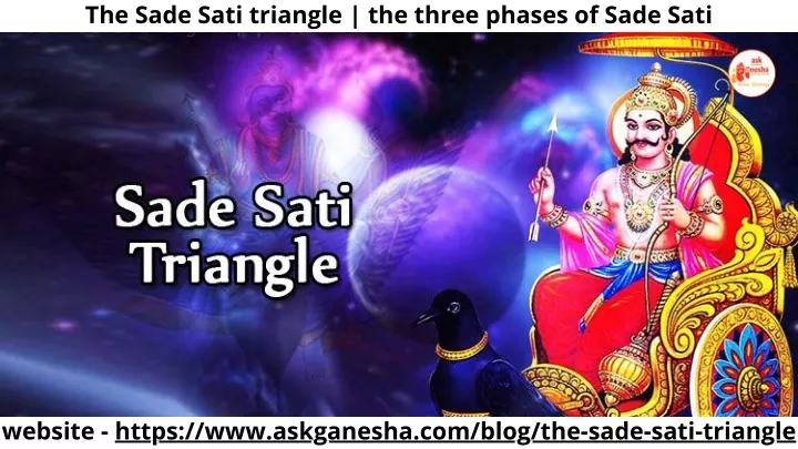 the sade sati triangle the three phases of sade