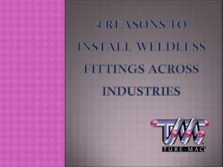 Know the Reasons to Install Weldless Fittings Across Industries