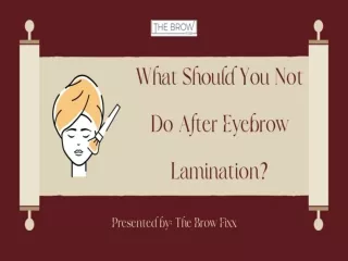 What Should You Not Do After Eyebrow Lamination?