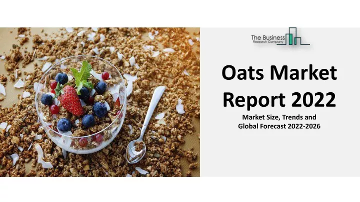 oats market report 2022 market size trends