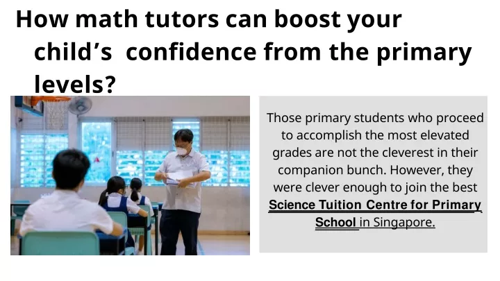 how math tutors can boost your child s confidence from the primary levels