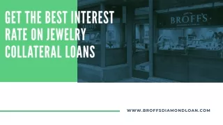 Get The Best Interest Rate On Jewelry Collateral Loans