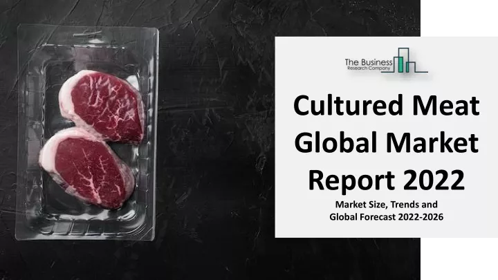 cultured meat global market report 2022 market